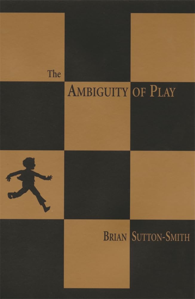 The Ambiguity of Play,Brian Sutton-smith