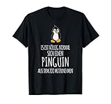 Lustiges Pinguin Outfit für Pinguin Fans & Pinguin Liebhaber. Du bist Pinguin Fans? Dann ist dieser coole Penguin, Pinguin süß, Pinguin Südpol & Pinguin flauschig Spruch perfekt. Witzige Pinguin Tierpark, Pinguin cute, Pinguin Winter Bekleidung