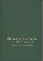 Shakespeare Revealed in Oxford's Letters 0914339125 Book Cover