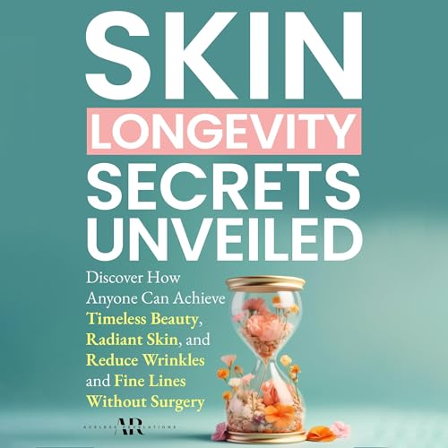 Skin Longevity Secrets Unveiled by Ageless Revelations episode artwork