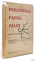 Peripheral facial palsy: Pathology and surgery B0007EWAG6 Book Cover