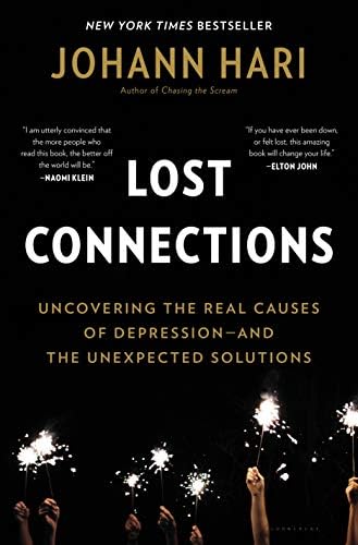 Bloomsbury USA Lost Connections: Why You're Depressed and How to Find Hope