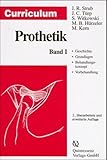  Curriculum Prothetik / Gesamtausgabe: Curriculum Prothetik, 3 Bde., Bd.1, Geschichte, Grundlagen, Behandlungskonzept, Vorbehandlung