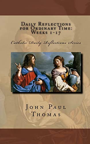 Daily Reflections for Ordinary Time: Weeks 1-17 (Catholic Daily Reflections Series)