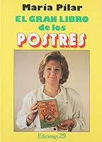 El Gran Libro De Los Postres/The Big Book Of Desserts (Spanish Edition) 8471752301 Book Cover