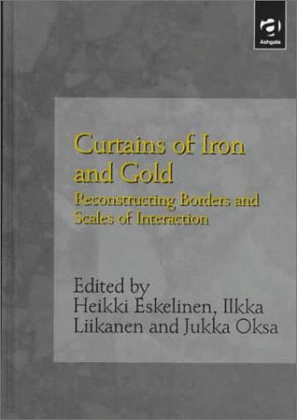 Curtains of Iron and Gold: Reconstructing Borders and Scales of Interaction