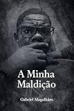 A Minha Maldição (Portuguese Edition)