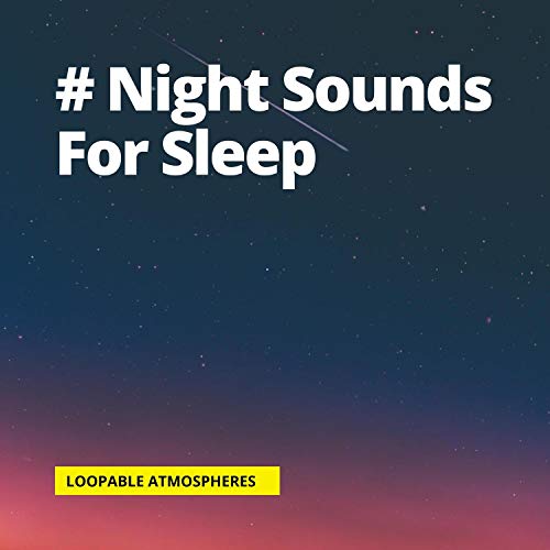 Amazon Music Loopable Atmospheres & Ocean Sounds for Sleepの Night