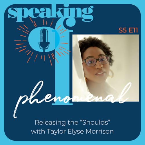 Releasing the Shoulds with Taylor Elyse Morrison