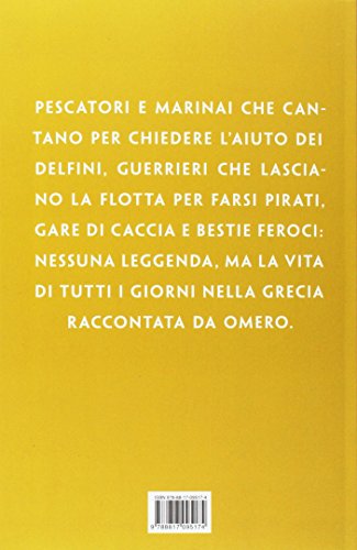 La Vita Quotidiana In Grecia Ai Tempi Della Guerra Di Troia (1250 A. C.) - 2