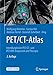Produktbild PET/CT-Atlas: Interdisziplinäre PET/CT- und PET/MR-Diagnostik und Therapie