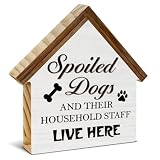 Dog Decor Gifts for Dog Lovers Owners Mom Dad, Spoiled Dogs and Their Household Staff Live Here House Shaped Wooden Block Sign, Pet Home Decor for Desk Table Shelf