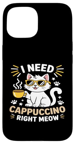I Need Cappuccino Right Meow 炵L̃R[q[ X}zP[X iPhone 15 p