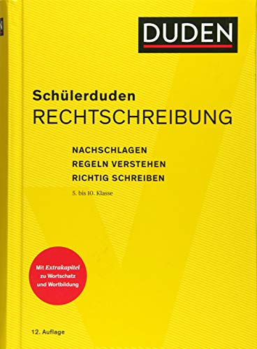 Schülerduden Rechtschreibung und Wortkunde: Das Rechtschreibwörterbuch für die Sekundarstufe I Schülerduden Rechtschreibung und Wortkunde: Das Rechtschreibwörterbuch für die Sekundarstufe I
