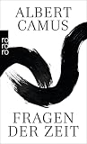 Fragen der Zeit - Albert Camus Übersetzer: Guido G. Meister 