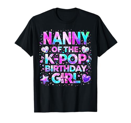 Nanny of The K-Pop Birthday Girls Korean Music T-Shirt
