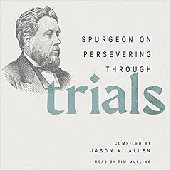 Spurgeon on Persevering Through Trials (Spurgeon Speaks) Audiolibro Por Jason K. Allen arte de portada