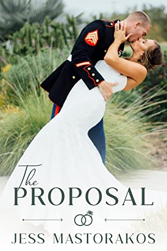 The Proposal: A Sweet, Small-Town, Friends-to-Lovers, Military Romance (Brides of Beaufort Book 1)