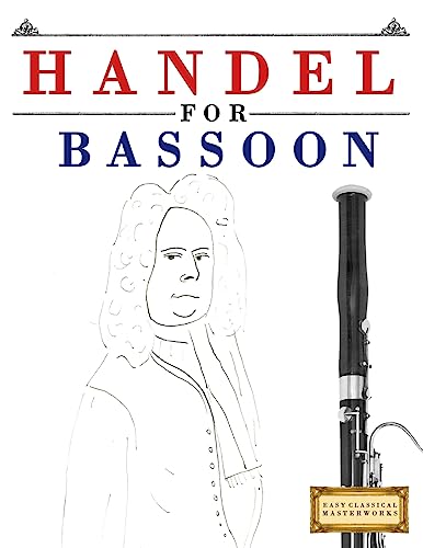 Handel for Bassoon: 10 Easy Themes for Bassoon Beginner Book