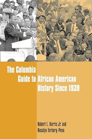 The Columbia Guide to African American History Since 1939 The Columbia Guide to African American History Since 1939 book cover