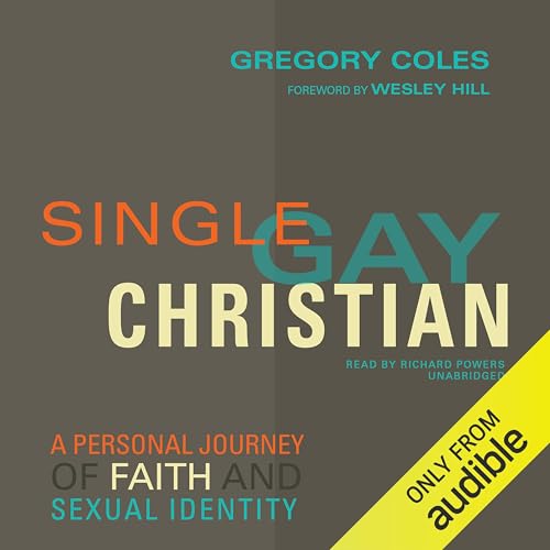 Single, Gay, Christian Audiolivro Por Gregory Coles, Wesley Hill - foreword capa
