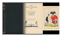 The three-cornered hat;: The true history of an affair current in certain tales and ballads and here written down as and how it befel, B000OKQT4M Book Cover