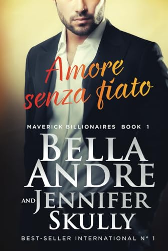 Amore senza fiato (Maverick Billionaires 1)