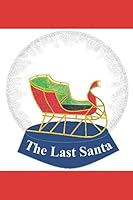 The Last Santa 1522063544 Book Cover