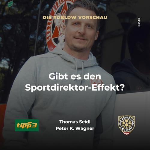 Gibt es den Sportdirektor-Effekt? I dbldw-Vorschau Podcast Por arte de portada