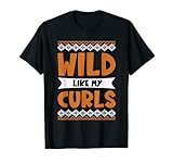 wild like my riccioli ragazze del bambino divertente capelli ricci maglietta