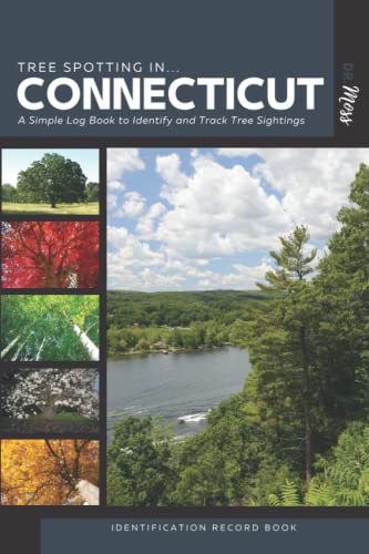 Tree Spotting in Connecticut Identification Record Book: A Companion Log To Identify and Track Tree Sightings