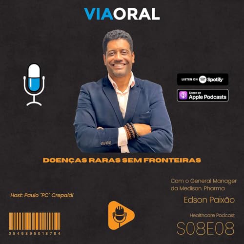 Doenças Raras sem fronteiras com Edson Paixão