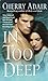 In Too Deep (The Men of T-FLAC: The Wrights, Book 4)