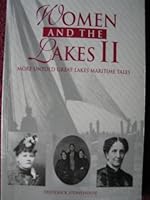 Women and the Lakes II: More Untold Great Lakes Maritime Tales 1892384302 Book Cover