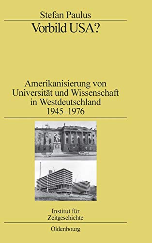 Vorbild USA?: Amerikanisierung von Universität und Wissenschaft in Westdeutschland 1945–1976 (Stu