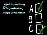  Multiple Choice Fragen zur schriftlichen Heilpraktikerprüfung