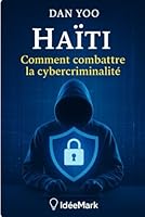Haiti : Comment lutter contre la Cybercriminalité (French Edition) B0F6FG9265 Book Cover