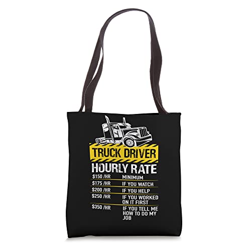 Truck Driver Hourly Rate Trucker Hourly Rate - Truck Driver Tote Bag