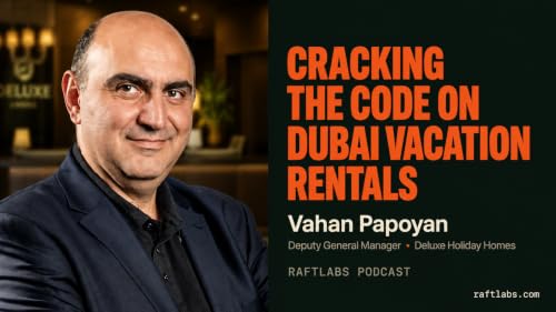 How Deluxe Holiday Homes Turned Dubai's Traffic Chaos Into a Repeatable Operation | Vahan Papoyan