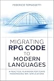Migrating RPG Code to Modern Languages: A Practical Playbook for Teams Modernizing IBM i Applications