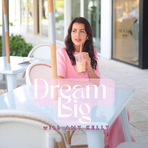 Dream Big With Amy Titelbild