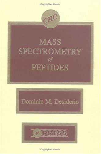 Mass Spectrometry of Peptides Mass Spectrometry of Peptides