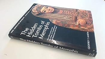 Hardcover The Hidden Tombs of Memphis: New Discoveries from the Time of Tutankhamun and Ramesses the Great (New Aspects of Antiquity) Book