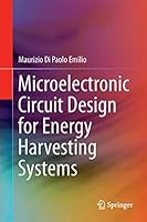 Microelectronic Circuit Design for Energy Harvesting Systems 331947586X Book Cover