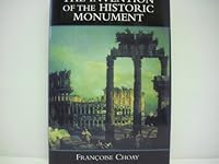 The Invention of the Historic Monument 0521454743 Book Cover