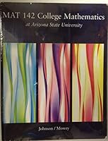 MAT 142 College Mathematics at Arizona State University 0495284203 Book Cover