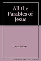 All the Parables of Jesus B008UCTI58 Book Cover