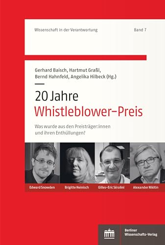20 Jahre Whistleblower-Preis: Was wurde aus den Preisträger:innen und ihren Enthüllungen? (Wissenschaft in der Verantwortung 7)