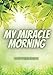 Produktbild My miracle morning's notebook: CHALLENGE of the MIRACLE MORNING to transform yourlife , daily routine notebook, morning organizer, success and motivation, 7*10 in 100 pages