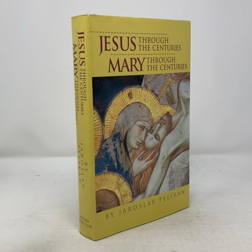 Jesus Through The Centuries, Mary Through The Centuries.